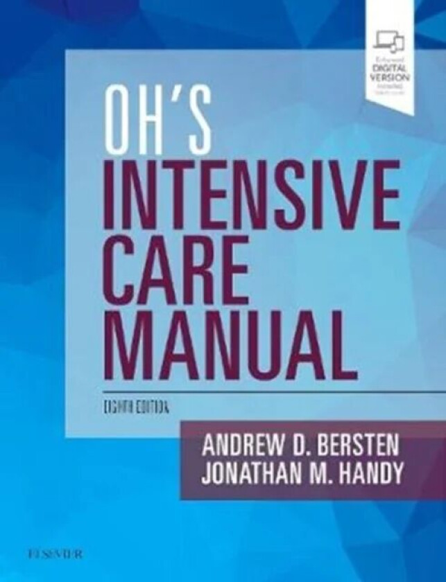 Oh's Intensive Care Manual av Andrew D MB BS MD FANZCA FJFICM Pro Bersten