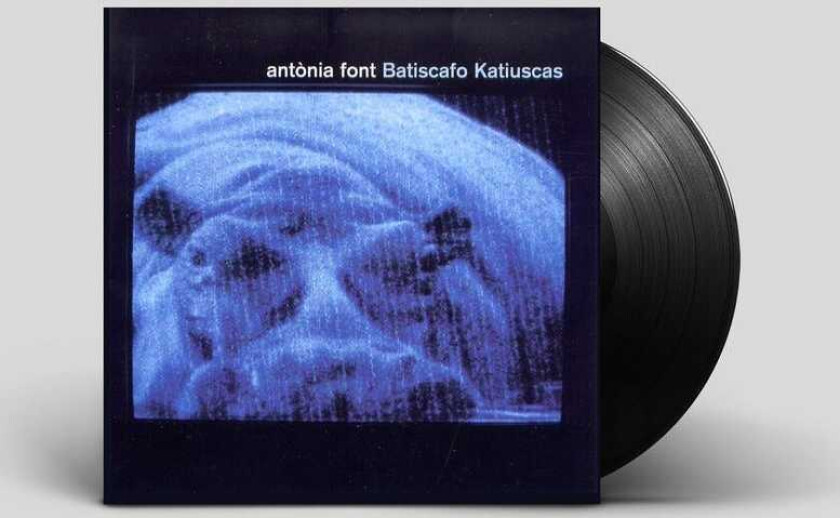 Antonia Font Batiscafo Katiuscas LP/Vinyl