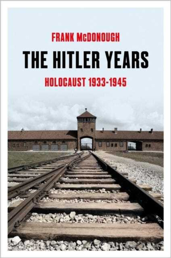 The Hitler Years Holocaust 1933–1945