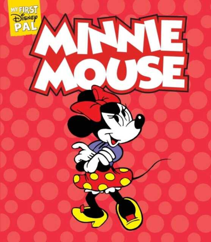 My First Disney Pal: Minnie Mouse! A Board Book