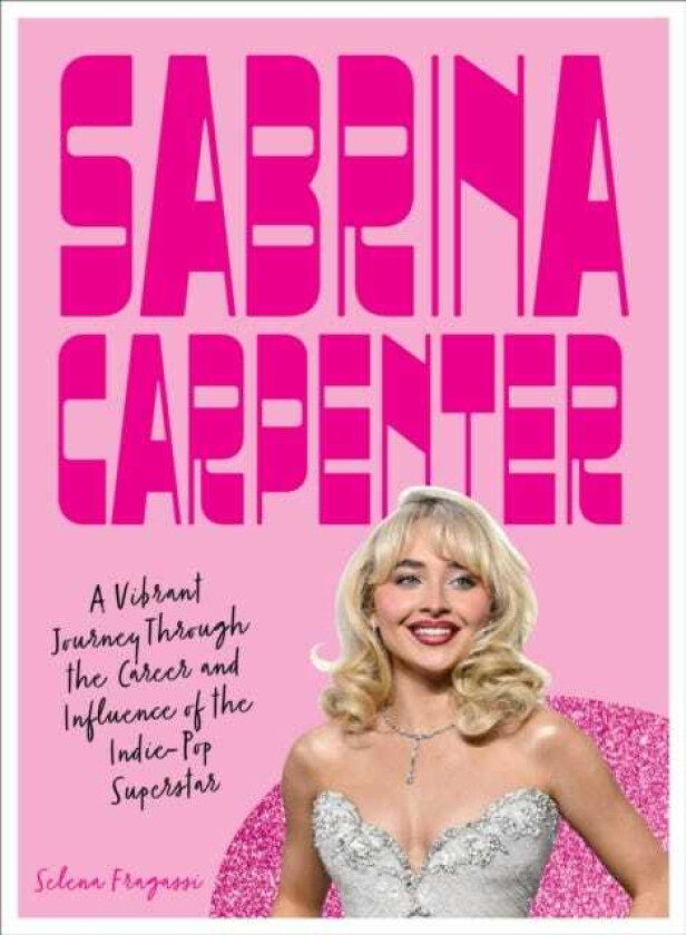 Sabrina Carpenter A Vibrant Journey Through the Career and Influence of a Pop Princess