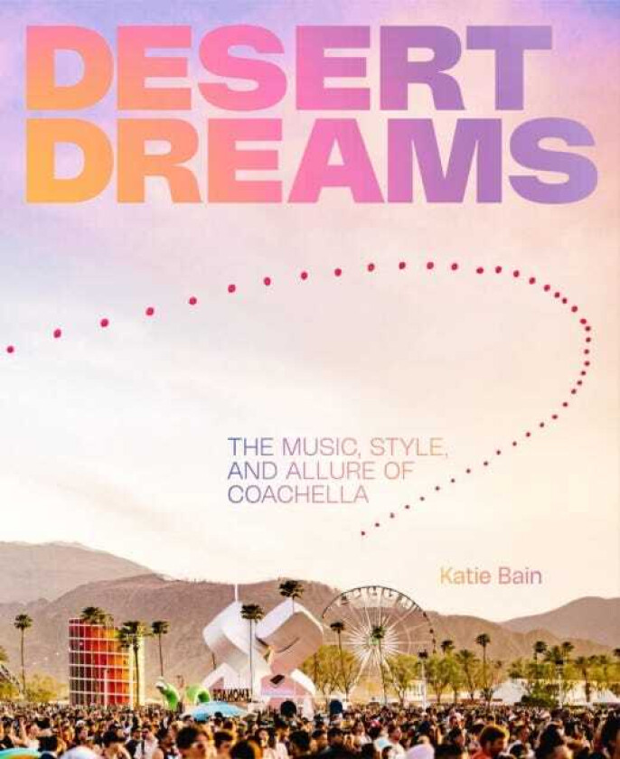 Desert Dreams The Music, Style, and Allure of Coachella