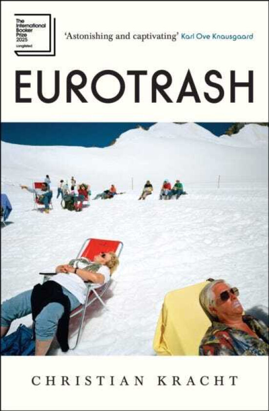 Eurotrash Longlisted for the International Booker Prize 2025