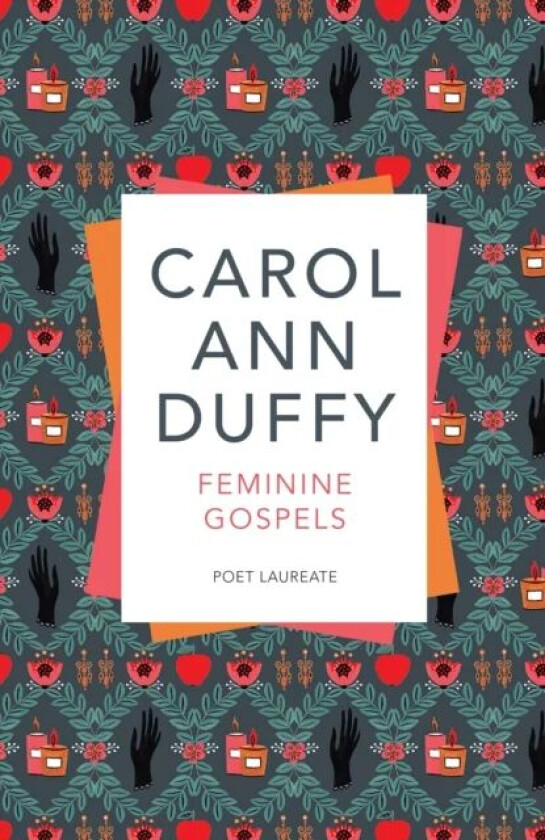 Feminine Gospels av Carol Ann Duffy DBE