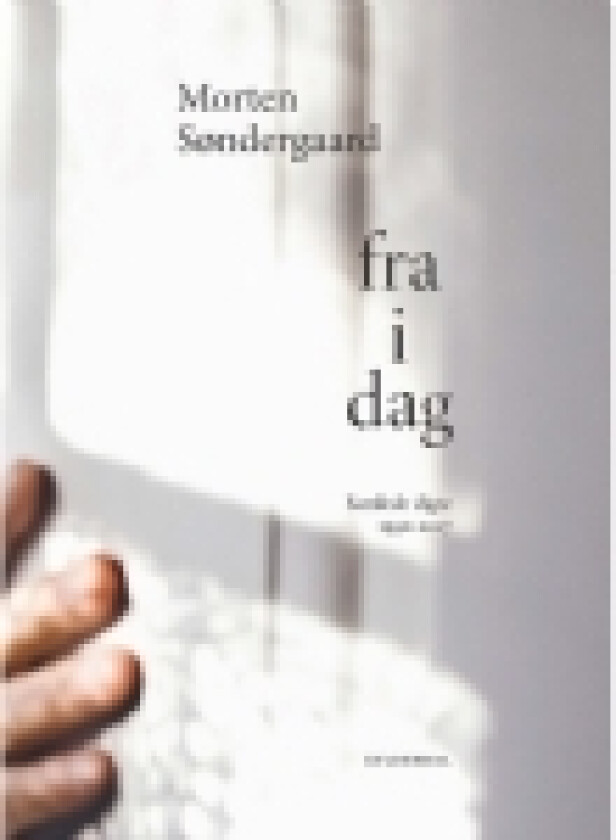 Fra i dag | Morten Søndergaard | Språk: Dansk