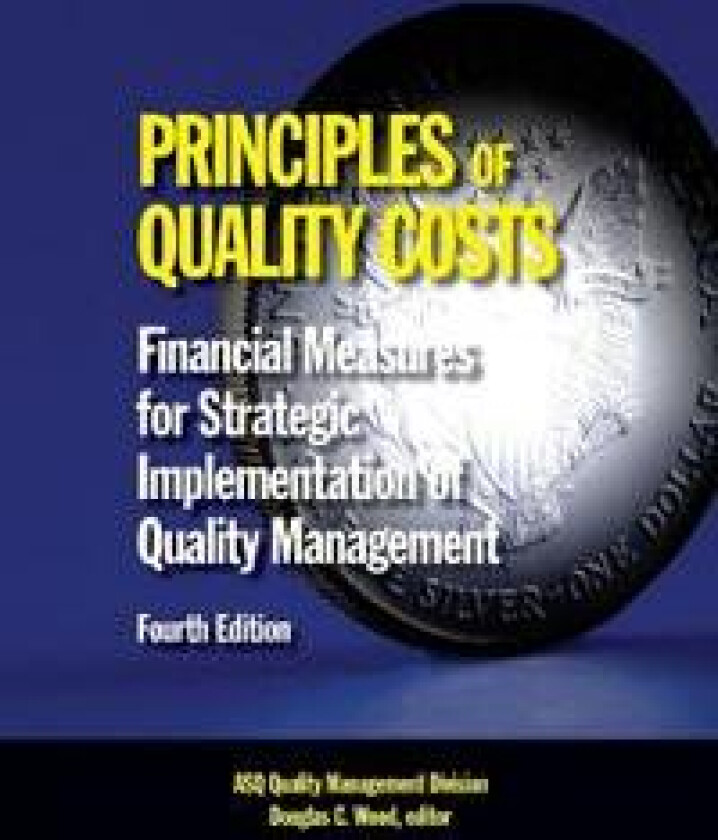 Principles of Quality Costs, Fourth Edition