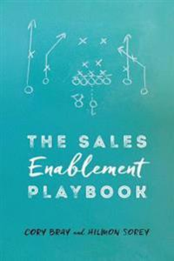 The Sales Enablement Playbook