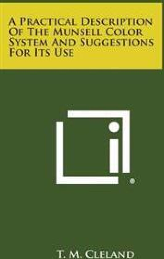 A Practical Description of the Munsell Color System and Suggestions for Its Use