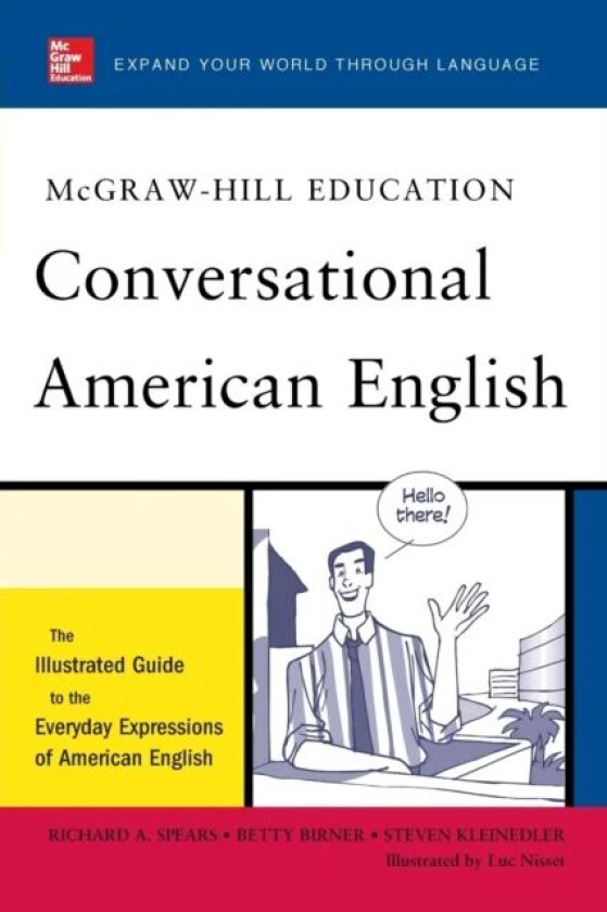McGraw-Hill's Conversational American English av Richard Spears, Betty Birner, Steven Kleinedler, Luc Nisset