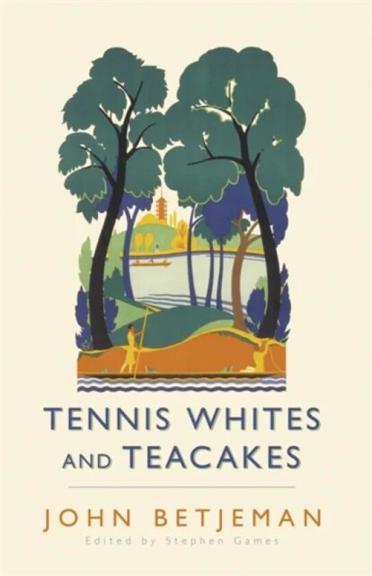 Tennis Whites and Teacakes av John Betjeman, Stephen Games