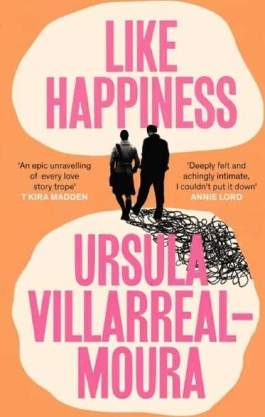 Like Happiness av Ursula Villarreal-Moura