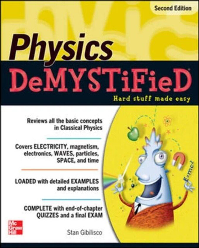 Physics DeMYSTiFieD, Second Edition av Stan Gibilisco