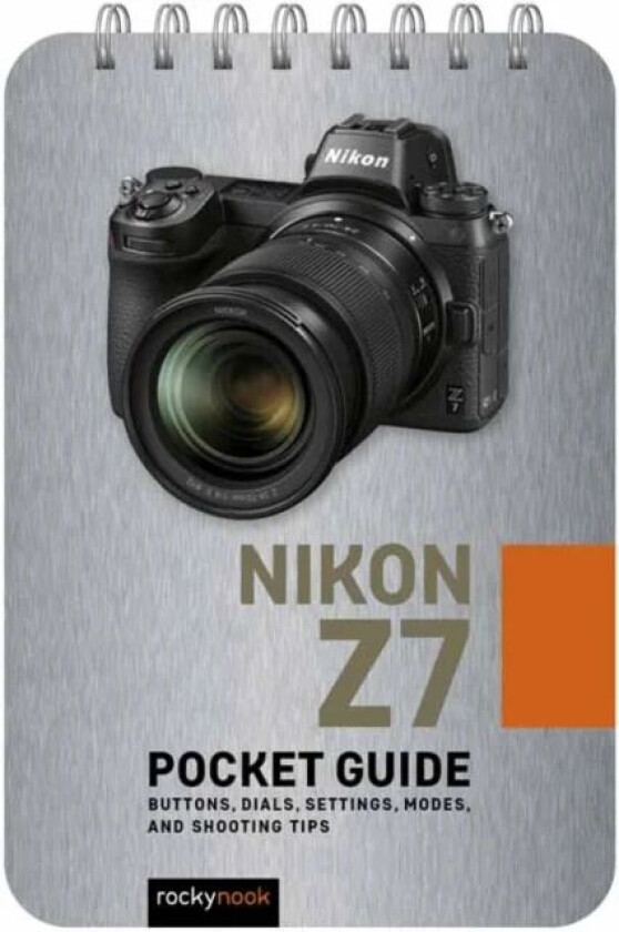 Nikon Z7: Pocket Guide av Rocky Nook