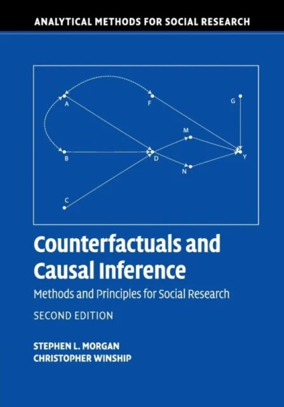 Counterfactuals and Causal Inference av Stephen L. (The Johns Hopkins University) Morgan, Christopher (Harvard University Massachusetts) Winship