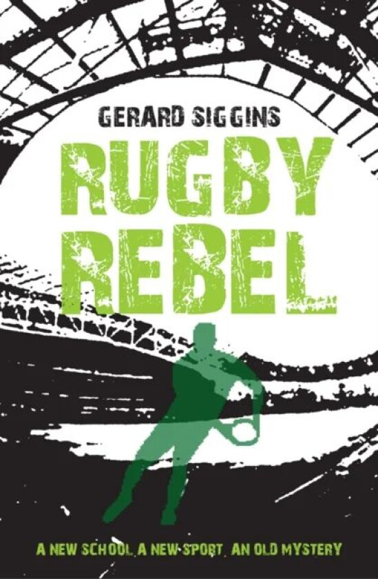 Rugby Rebel av Gerard Siggins