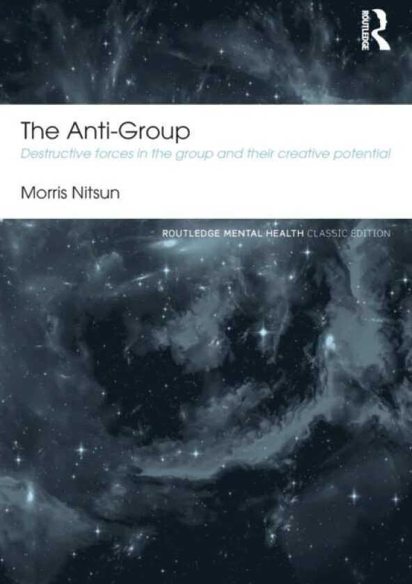 The Anti-Group av Morris (Consultant psychologist and psychoanalyst UK) Nitsun