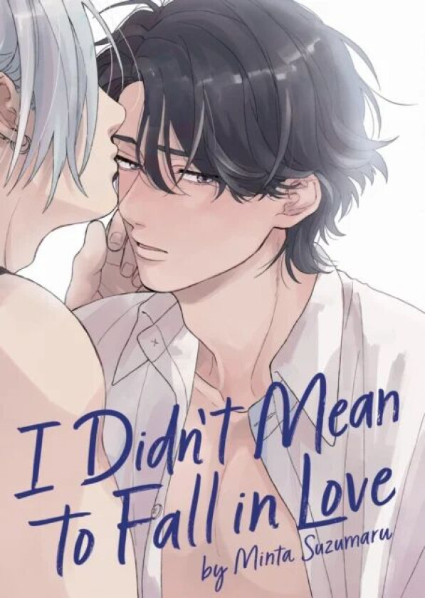 I Didn't Mean to Fall in Love av Minta Suzumaru