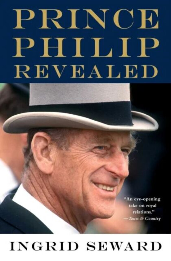 Prince Philip Revealed av Ingrid Seward