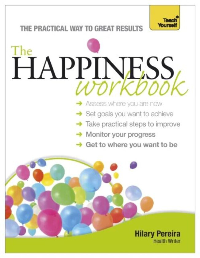 The Happiness Workbook: Teach Yourself av Hilary Pereira