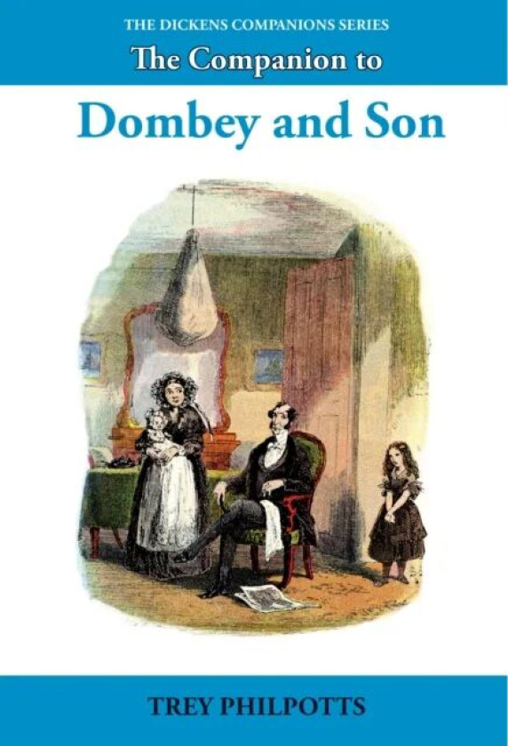 The Companion to Dombey and Son av Trey Philpotts