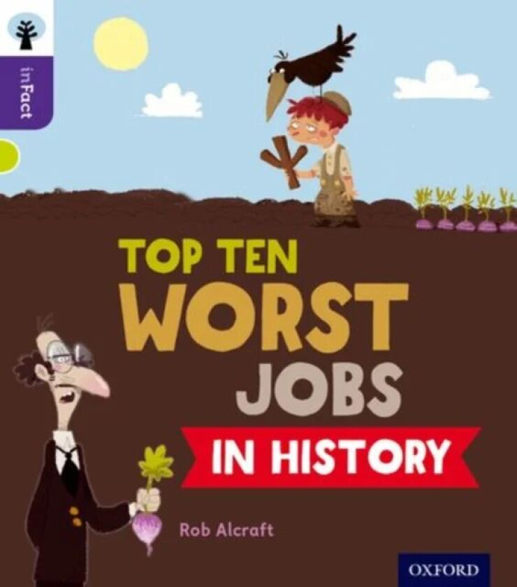 Oxford Reading Tree inFact: Level 11: Top Ten Worst Jobs in History av Rob Alcraft