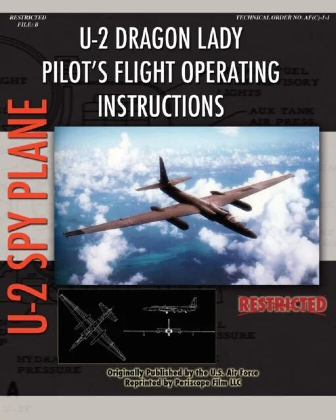 U-2 Dragon Lady Pilot's Flight Operating Instructions av United States Air Force