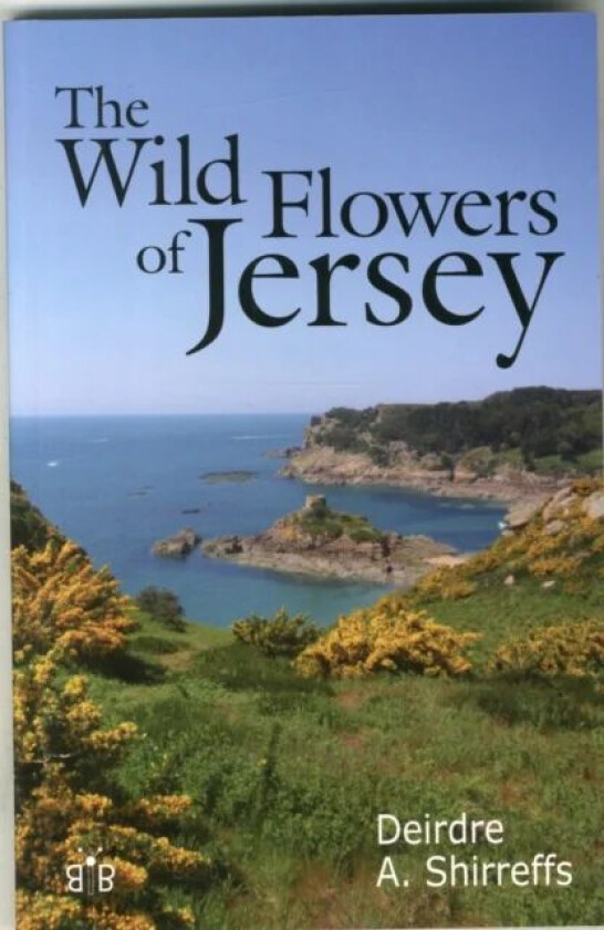 The Wild Flowers of Jersey av Deirdre Shirreffs