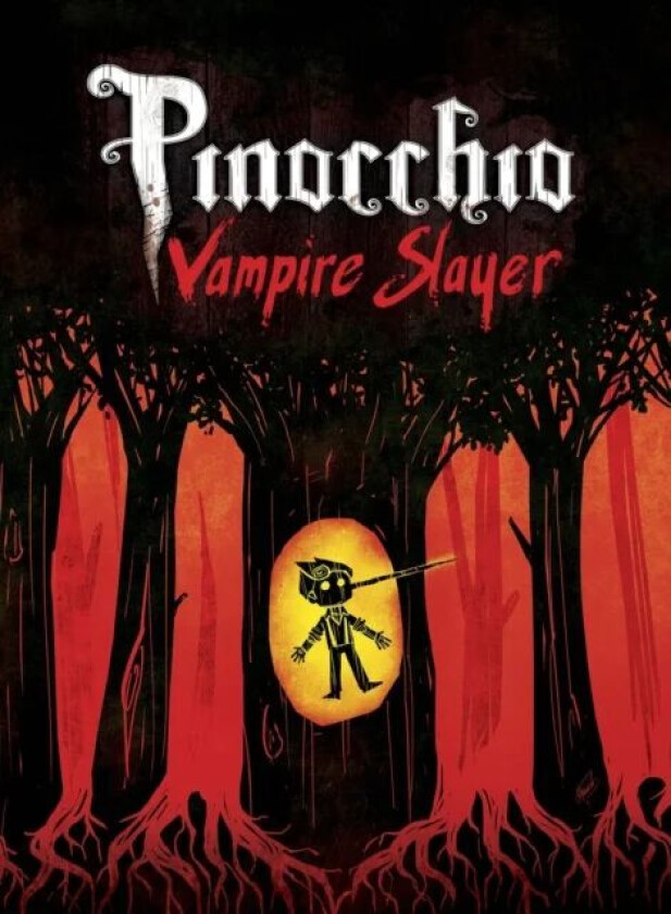 Pinocchio, Vampire Slayer Complete Edition av Van Jensen