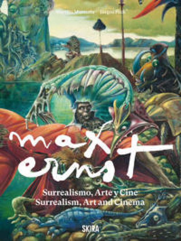 Max Ernst: Surrealism, Art and Cinema