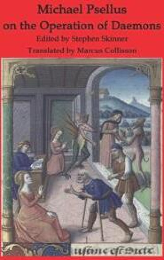 Michael Psellus on the Operation of Dæmons