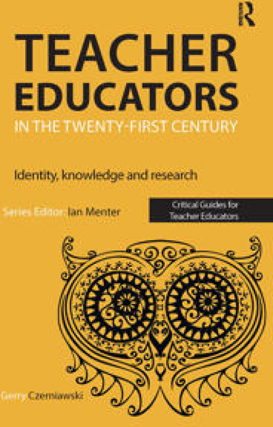 Teacher Educators in the Twenty-first Century