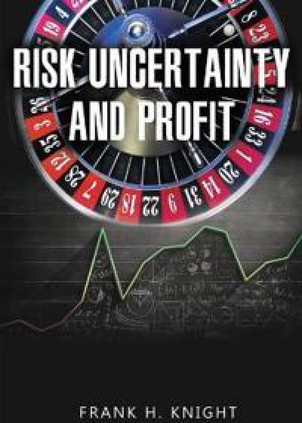 Risk, Uncertainty, and Profit
