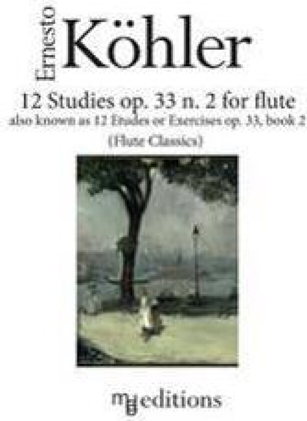 12 Studies op. 33 n. 2 for flute: also known as Etudes or Exercises op. 33 Book 2