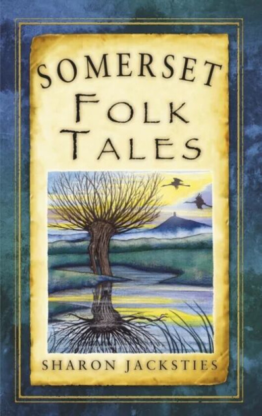 Somerset Folk Tales av Sharon Jacksties