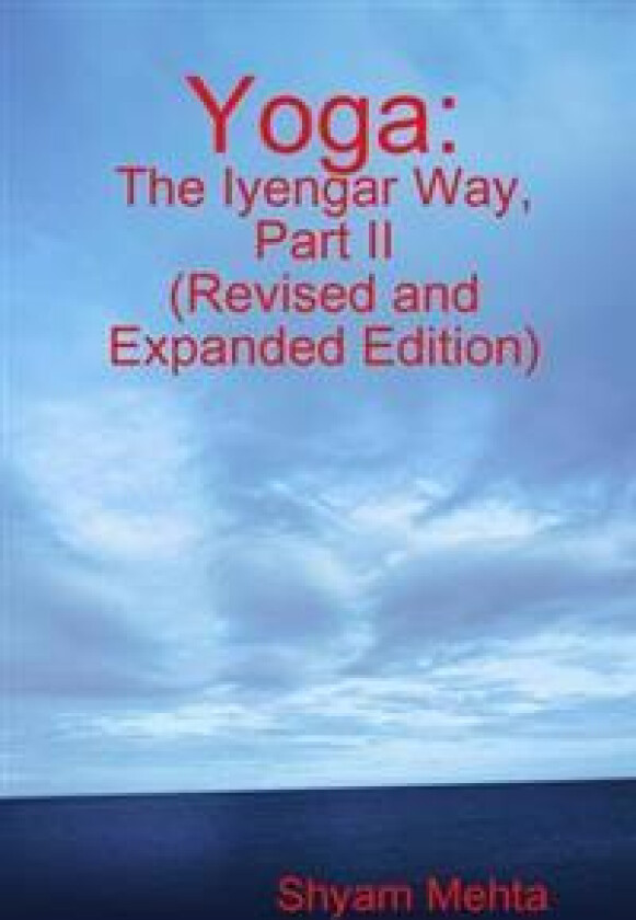 Yoga: The Iyengar Way, Part II