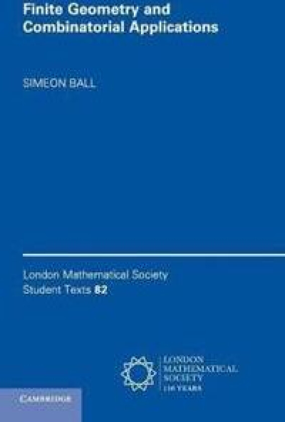 Finite Geometry and Combinatorial Applications
