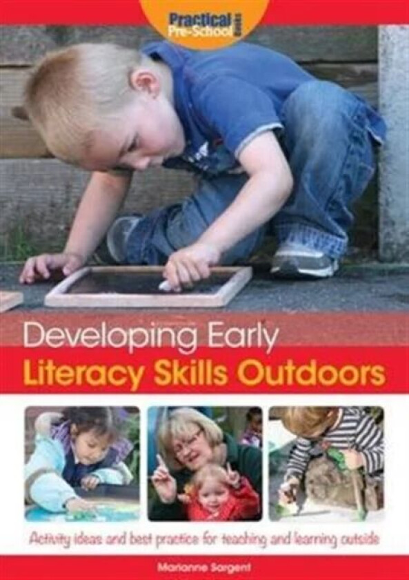Developing Early Literacy Skills Outdoors av Marianne Sargent