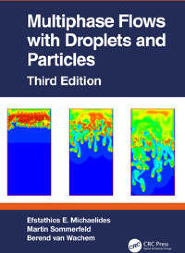 Multiphase Flows with Droplets and Particles, Third Edition