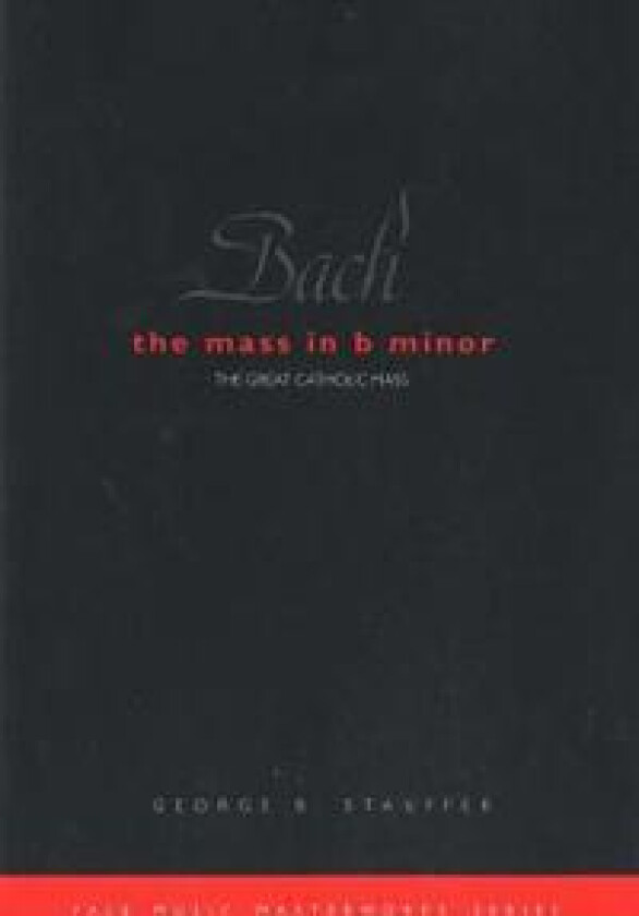 Bach: The Mass in B Minor