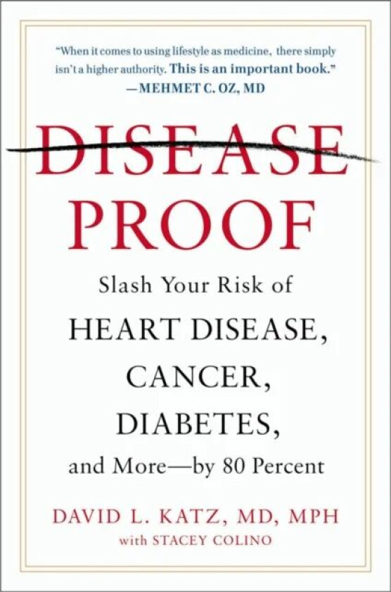 Disease-proof av David L. Katz, Stacey Colino