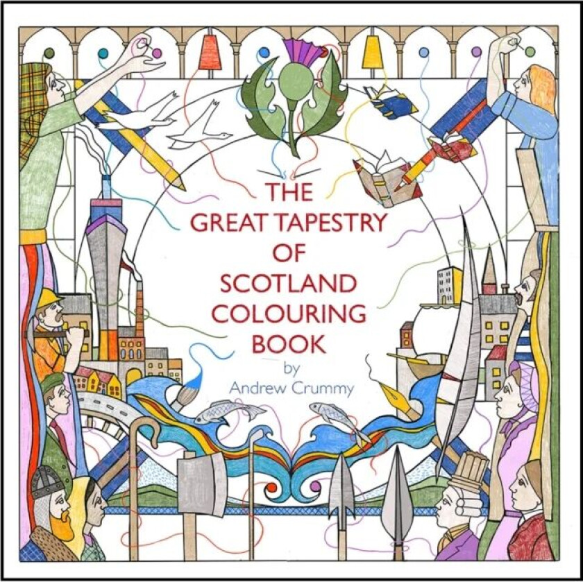 The Great Tapestry of Scotland Colouring Book av Andrew Crummy