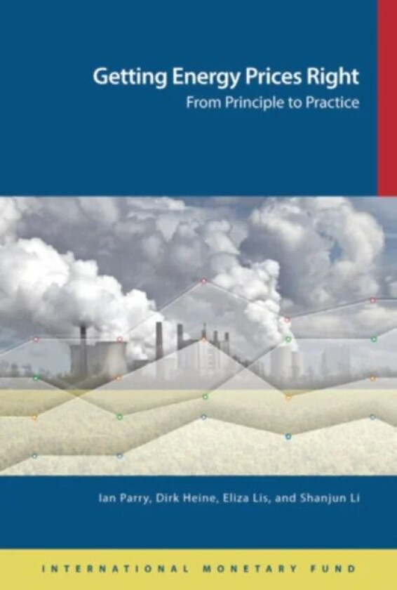 Getting energy prices right av International Monetary Fund, Ian W.H. Parry