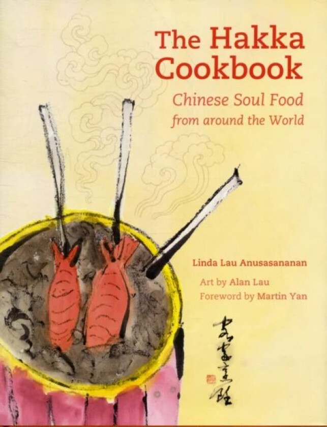 The Hakka Cookbook av Linda Lau Anusasananan