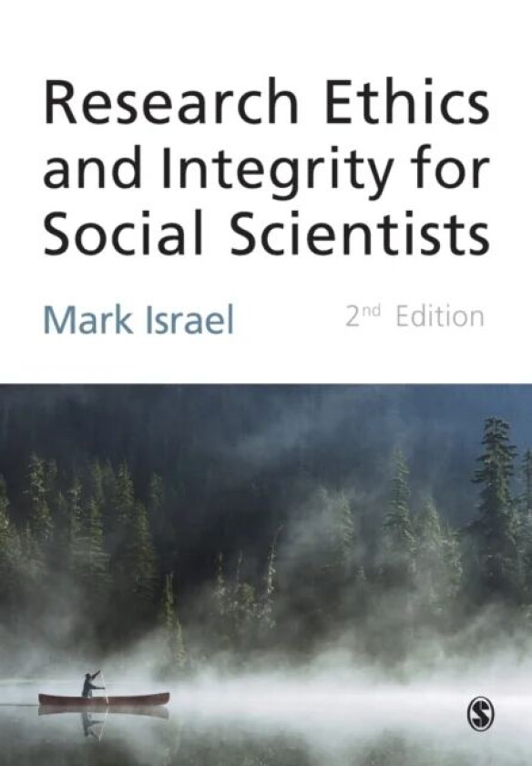 Research Ethics and Integrity for Social Scientists av Mark Israel