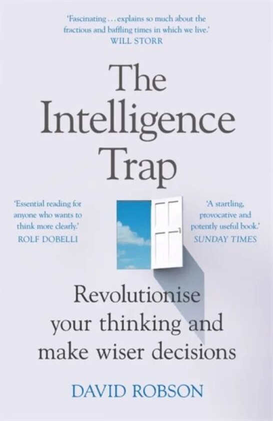 The Intelligence Trap av David Robson