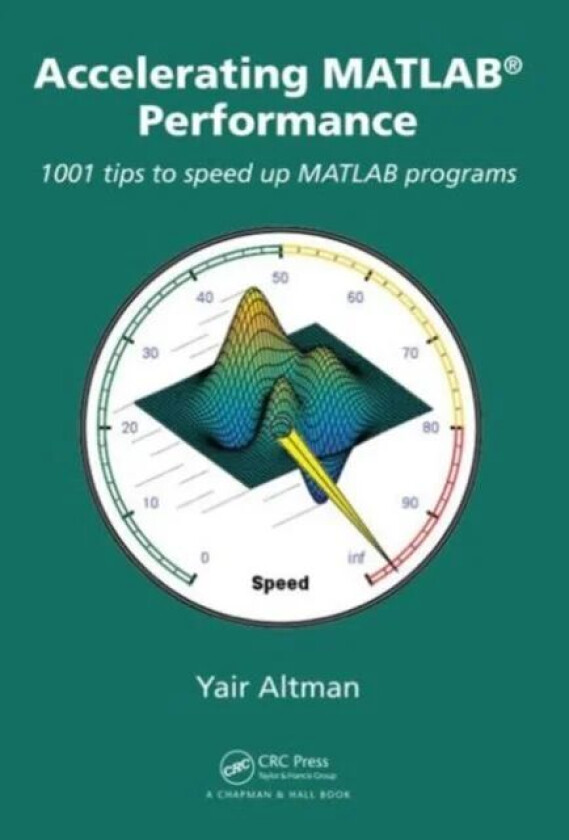 Accelerating MATLAB Performance av Yair M. Altman