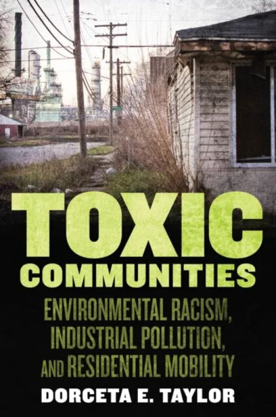 Toxic Communities av Dorceta Taylor