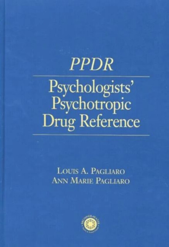 Psychologists' Psychotropic Drug Reference av Louis A. (University of Alberta Canada) Pagliaro, Ann Marie (University of Alberta Canada) Pagliaro