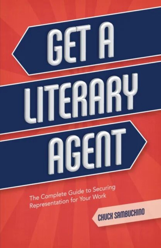 Get a Literary Agent av Chuck Sambuchino