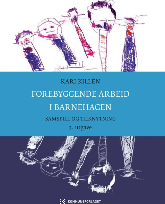 Forebyggende arbeid i barnehagen av Kari Killén